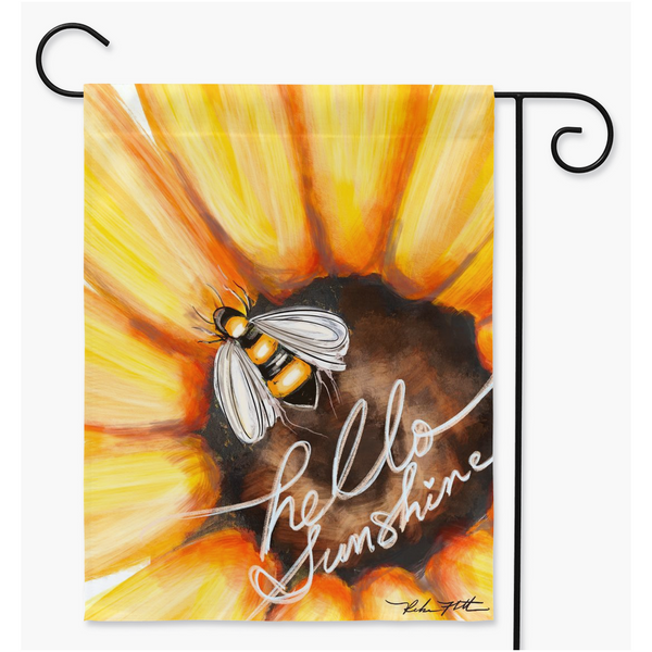 Hello Sunshine Garden Flag sunflower and bee by Rebeca Flott Arts , yard sign