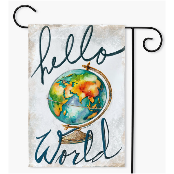 Hello World Flag by Rebeca Flott Arts, because the world deserve your greetings!