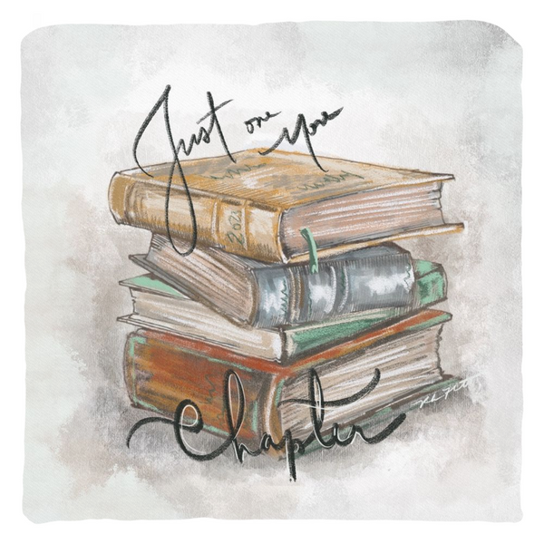 Just one more chapter, I love books by Rebeca Flott Arts