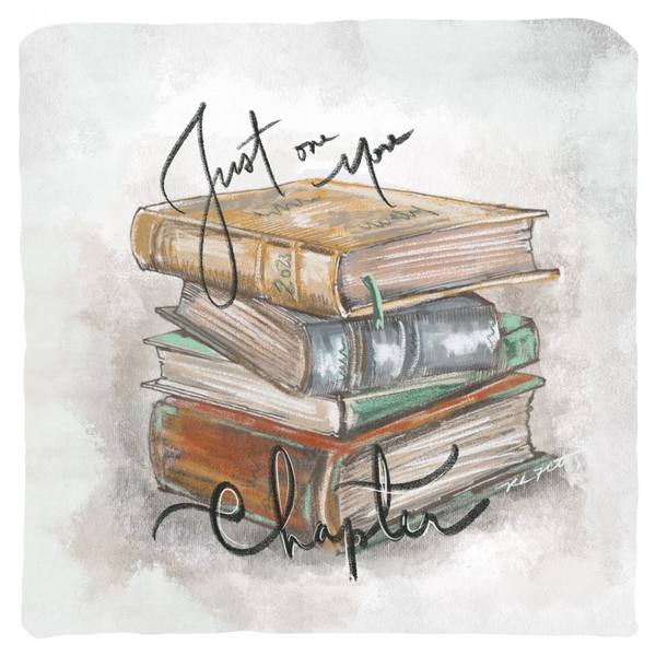 Just one more chapter, I love books by Rebeca Flott Arts