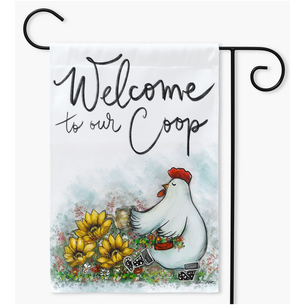 WELCOME TO OUR COOP, Yard Flag, Country Rustic Chicken flag,
