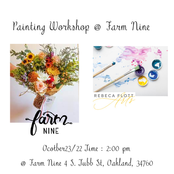 Painting at Flower Shop - Farm Nine -  October 23 - 2-5 pm