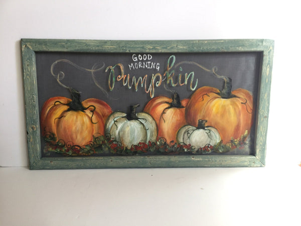 Good Morning pumpiking , fall hand painted art, wall art,