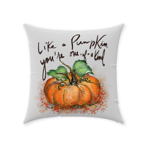 Pillow Collection,Like a pumpkin, you're one-of-a-kind