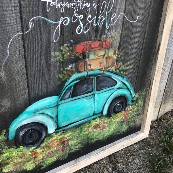 Vintage beetle , today anything is possible , original handmade screen art